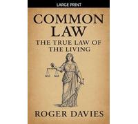 Common Law: The True Law of the Living