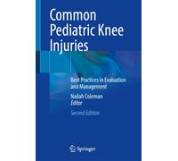 Common Pediatric Knee Injuries : Best Practices in Evaluation and Management