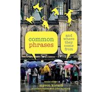 Common Phrases: And Where They Come from