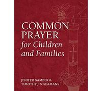 Common Prayer for Children and Families
