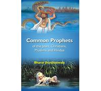 Common Prophets of the Jews, Christians, Muslims and Hindus