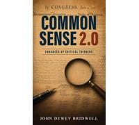 Common Sense 2.0: Enhanced by Critical Thinking