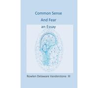 Common Sense and Fear Essay