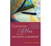 Common SENse for the Inclusive Classroom: How Teachers Can Maximise Existing Skills to Support Special Educational Needs