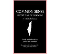 Common Sense in the Time of Genocide: A Civic Meditation on War, Empire, and Conscience