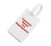 Common Sense is A Superpower Custom Travel Luggage Tag for Suitcases