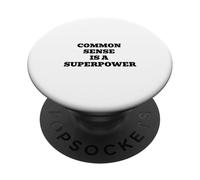 Common Sense Is a Superpower Funny Wisdom Quote PopSockets Adhesive PopGrip