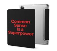 Common Sense Is A Superpower Tri-fold Tablet Case | Compatible with IPAD Pro 2020 （11in） Soft Protective with Pen Slot