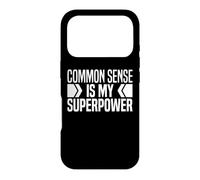 Common Sense Is My Superpower, Common Sense Is A Super Power Case for iPhone 17 Pro