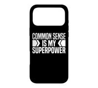 Common Sense Is My Superpower, Common Sense Is A Super Power Case for iPhone 17 Pro Max