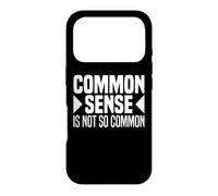 Common Sense Is Not So Common Sense Is So Rare Graphic Funny Case for iPhone 17 Pro