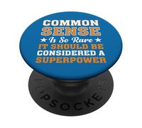Common Sense Is So Rare It Should Be Considered A Superpower PopSockets Adhesive PopGrip