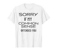 Common Sense Isn't Offensive Funny Free Speech Design T-Shirt