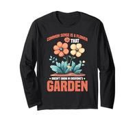 Common Sense Not in Everyone’s Garden - Long Sleeve T-Shirt