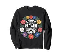 Common Sense Not In Everyone’s Garden ------- Sweatshirt