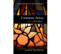 Common Sense Not Needed by Corrie Ten Boom (2003) Paperback