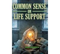 COMMON SENSE ON LIFE SUPPORT
