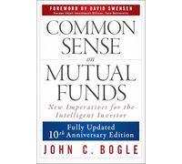 Common Sense on Mutual Funds, Updated 10th Anniversary Edition