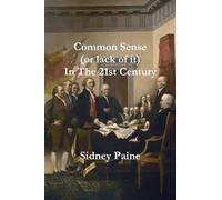 Common Sense (or lack of it) In The 21st Century