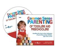 Common Sense Parenting of Toddlers and Preschoolers Audio Book: Handling the Day-To-Day Challenges of Parenting Young Children, Ages Two to Five by Bridget Barnes (2009-02-09)