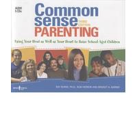 Common Sense Parenting: Using Your Head as Well as Your Heart to Raise School-Aged Children (CD-Audio) - Common