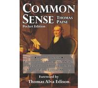 Common Sense - Pocket Edition with US Constitution, Declaration, Famous Quotes