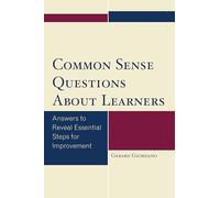 Common Sense Questions About Learners: Answers to Reveal Essential Steps for Improvement
