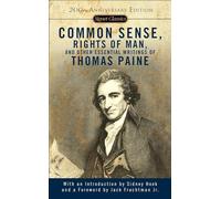 Common Sense, Rights of Man, and Other Essential Writings of Thomas Paine