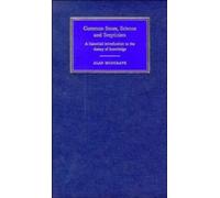 Common Sense, Science and Scepticism: A Historical Introduction to the Theory of Knowledge