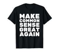 Common Sense Statement Bold Lettering Conservative Quote T-Shirt