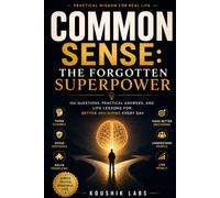 Common Sense: The Forgotten Superpower