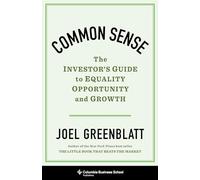 Common Sense - The Investor`s Guide to Equality, Opportunity, and Growth