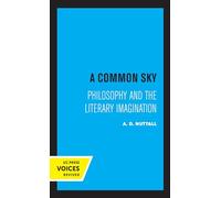 Common Sky: Philosophy and the Literary Imagination