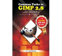 Common Tasks in GIMP 2.8 (GIMP 2.8 Guides)
