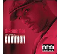 Common - This Is Me Then: The Best Of Common