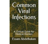Common Viral Infections: A Clinical Guide for Medical Doctors (Medical E BOOKS)