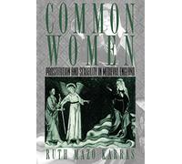 Common Women: Prostitution and Sexuality in Medieval En - Paperback NEW Karras,
