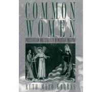 Common Women: Prostitution and Sexuality in Medieval En - Paperback NEW Karras,
