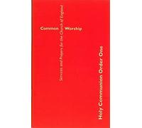 Common Worship: Holy Communion Order One Large Format (Common Worship: Services and Prayers for the Church of England)