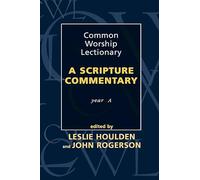 Common Worship Lectionary: A Scripture Commentary (Year A)