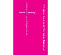 Common Worship Lectionary: Advent 2022 to the Eve of Advent 2023 (Standard Format)