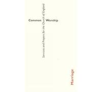 Common Worship: Marriage Booklet (Common Worship: Services and Prayers for the Church of England) by Church of England (2014-03-31)