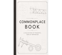 Commonplace Book: A Collection of Thoughts, Ideas, & Inspiration