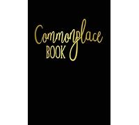 Commonplace Book: Blank Ideas Journal : Mixed Paper Notebook For Recording Quotes, Notes, Brainstorming, Doodles and Everything