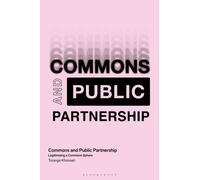 Commons and Public Partnership : Legitimizing a Commons Political Sphere