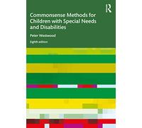 Commonsense Methods for Children with Special Needs and Disabilities