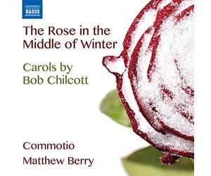 Commotio:Matthew Berry - Chilcott: Rose In Winter
