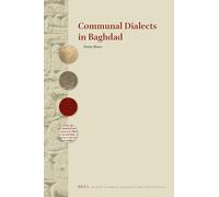 Communal Dialects in Baghdad: 111 (Studies in Semitic Languages and Linguistics, 111)