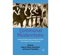 Communal Modernisms: Teaching 20th-Century Literature & Culture in the 21st-Century Classroom