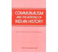 COMMUNALISM AND THE WRITING OF INDIA HISTORY